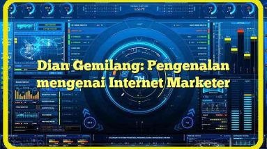 Dian Gemilang: Pengenalan mengenai Internet Marketer