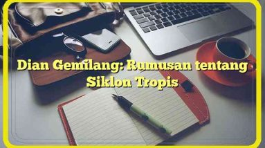 Dian Gemilang: Rumusan tentang Siklon Tropis