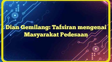 Dian Gemilang: Tafsiran mengenai Masyarakat Pedesaan