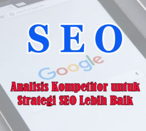 analisis kompetitor untuk seo